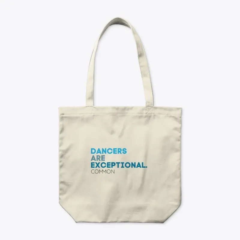 Dancers Are Exceptional Tote